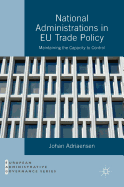 National Administrations in EU Trade Policy: Maintaining the Capacity to Control