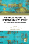 National Approaches to Hydrocarbon Development: Unitization and Unit Operating Agreements