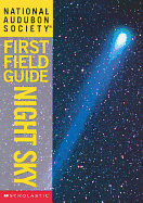National Audubon Society First Field Guide: Night Sky - Mechler, Gary