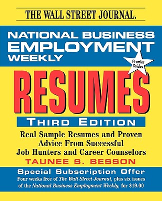 National business employment weekly guide to resumes - Besson, Taunee S, and National Business Employment Weekly, and Capell, Perri (Foreword by)
