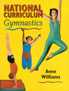 National Curriculum Gymnastics - Williams, Anne