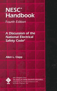 National Electrical Safety Code Handbook: A Discussion of the National Electrical Safety Code