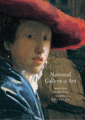 National Gallery of Art: Master Paintings from the Collection - Hand, John Oliver, and Powell III, Earl A. (Foreword by)