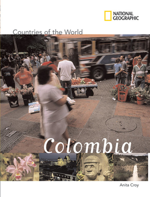 National Geographic Countries of the World: Colombia - Croy, Anita