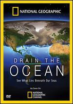 National Geographic: Drain the Ocean