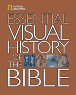 "National Geographic" Essential Visual History of the Bible