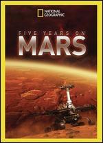 National Geographic: Five Years on Mars
