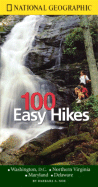 National Geographic Guide to 100 Easy Hikes: Washington, D.C., Northern Virginia, Maryland, Delaware