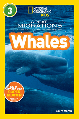 National Geographic Kids Readers: Great Migrations Whales - Marsh, Laura, and National Geographic Kids