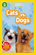 National Geographic Readers: Cats vs. Dogs