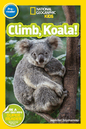 National Geographic Readers. Climb, Koala!