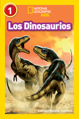 National Geographic Readers: Los Dinosaurios (Dinosaurs) - Zoehfeld, Kathleen Weidner