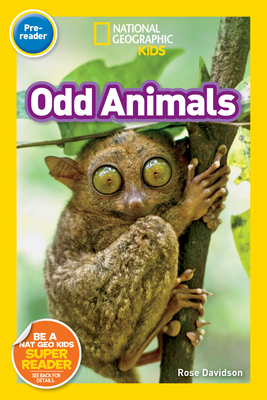 National Geographic Readers: Odd Animals (Prereader) - Davidson, Rose