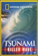 National Geographic: Tsunami - Killer Wave