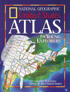 National Geographic U.S. Atlas for Young Explorers