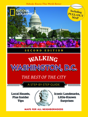 National Geographic Walking Washington, D.C., 2nd Edition - National Geographic