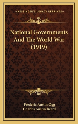 National Governments and the World War (1919) - Ogg, Frederic Austin, and Beard, Charles Austin