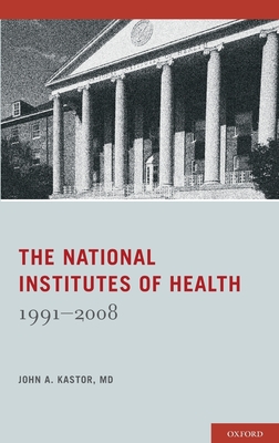 National Institutes of Health: 1991-2008 - Kastor, John A