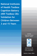 National Institutes of Health Toolbox Cognition Battery (Nih Toolbox CB): Validation for Children Between 3 and 15 Years