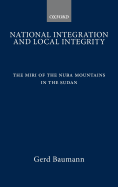 National Integration and Local Integrity: The Miri of the Nuba Mountains in the Sudan