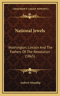 National Jewels: Washington, Lincoln and the Fathers of the Revolution (1865) - Manship, Andrew