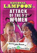 National Lampoon's Attack of the 5'2" Women