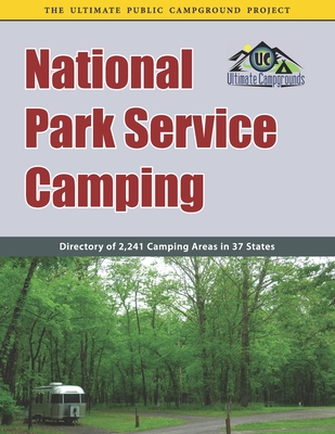 National Park Service Camping - Campgrounds, Ultimate