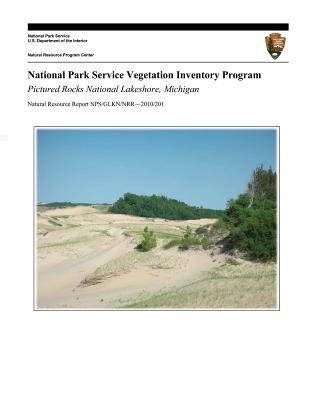 National Park Service Vegetation Inventory Program: Pictured Rocks National Lakeshore - Lubinski, Sara, and Dieck, Jennifer, and Menard, Shannon