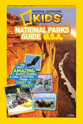 National Parks Guide U.S.A. - National Geographic Kids