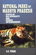 National Parks of Madhya Pardesh: State of Bio Diversity and Human Infringement