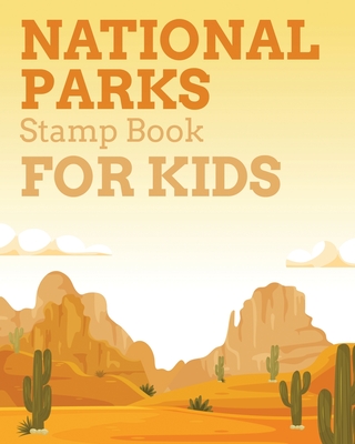 National Parks Stamp Book For Kids: Outdoor Adventure Travel Journal Passport Stamps Log Activity Book - Michaels, Aimee