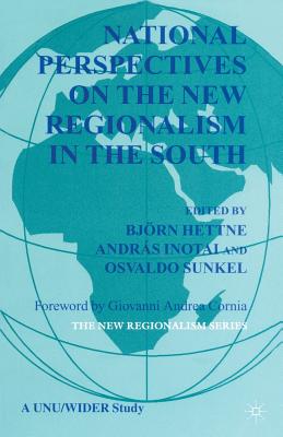 National Perspectives on the New Regionalism in the Third World - Hettne, B (Editor), and Inotai, A (Editor), and Sunkel, O (Editor)