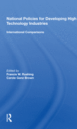 National Policies for Developing High Technology Industries: International Comparisons