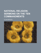 National Religion: Sermons on the Ten Commandments