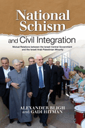 National Schism and Civil Integration: Mutual Relations Between the Israeli Central Government and the Israeli Arab Palestinian Minority