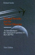 National Security and the Nuclear Dilemma: An Introduction to the American Experience in the Cold War - Smoke, Richard, Professor, and Mlyn, Eric