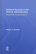 National Security in the Obama Administration: Reassessing the Bush Doctrine