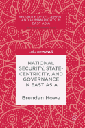 National Security, Statecentricity, and Governance in East Asia