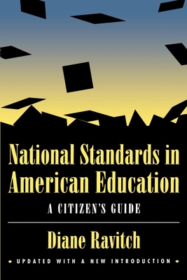 National Standards in American Education: A Citizen's Guide - Ravitch, Diane