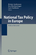 National Tax Policy in Europe: To Be or Not to Be?