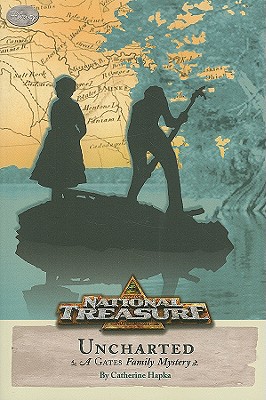 National Treasure: A Gates Family Mystery Uncharted - Disney Books, and Hapka, Catherine