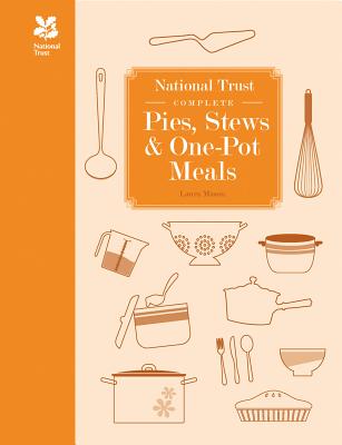 National Trust Complete Pies, Stews and One-pot Meals - Mason, Laura, and National Trust Books