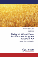 National Wheat Flour Fortification Program Pakistan Icp