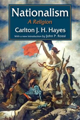 Nationalism: A Religion - Hayes, Carlton J H (Editor)
