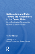 Nationalism and Policy Toward the Nationalities in the Soviet Union: From Totalitarian Dictatorship to Post-Stalinist Society