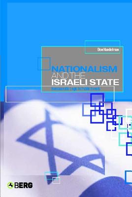 Nationalism and the Israeli State: Bureaucratic Logic in Public Events - Handelman, Don