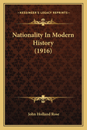 Nationality In Modern History (1916)