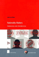 Nationality Matters: Statelessness Under International Law Volume 29