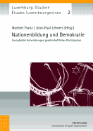 Nationenbildung Und Demokratie: Europaeische Entwicklungen Gesellschaftlicher Partizipation - Pauly, Michel (Editor), and Franz, Norbert (Editor), and Lehners, Jean-Paul (Editor)