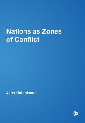 Nations as Zones of Conflict - Hutchinson, John